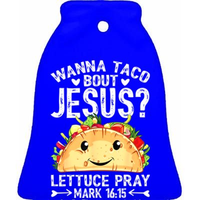 Wanna Taco Bout Jesus Cinco De Mayo Women Men Christian Ceramic Bell Ornament