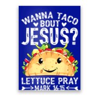 Wanna Taco Bout Jesus Cinco De Mayo Women Men Christian Poster