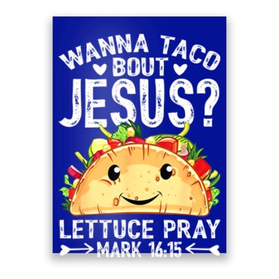 Wanna Taco Bout Jesus Cinco De Mayo Women Men Christian Poster