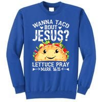 Wanna Taco Bout Jesus Cinco De Mayo Women Men Christian Tall Sweatshirt