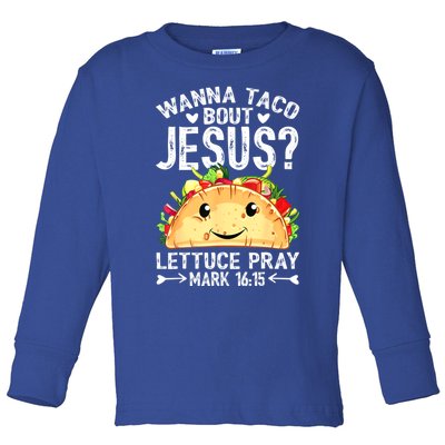 Wanna Taco Bout Jesus Cinco De Mayo Women Men Christian Toddler Long Sleeve Shirt