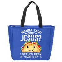 Wanna Taco Bout Jesus Cinco De Mayo Women Men Christian Zip Tote Bag