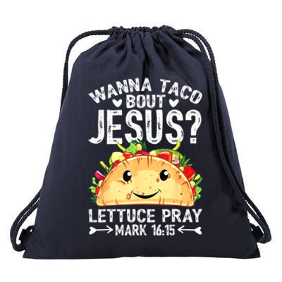 Wanna Taco Bout Jesus Cinco De Mayo Women Men Christian Drawstring Bag