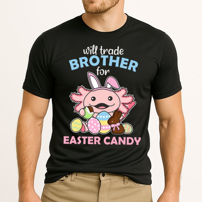 Will Trade Brother For Easter Candy Cute Axolotl Cooling Performance Crew T-Shirt