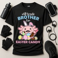 Will Trade Brother For Easter Candy Cute Axolotl Cooling Performance Crew T-Shirt