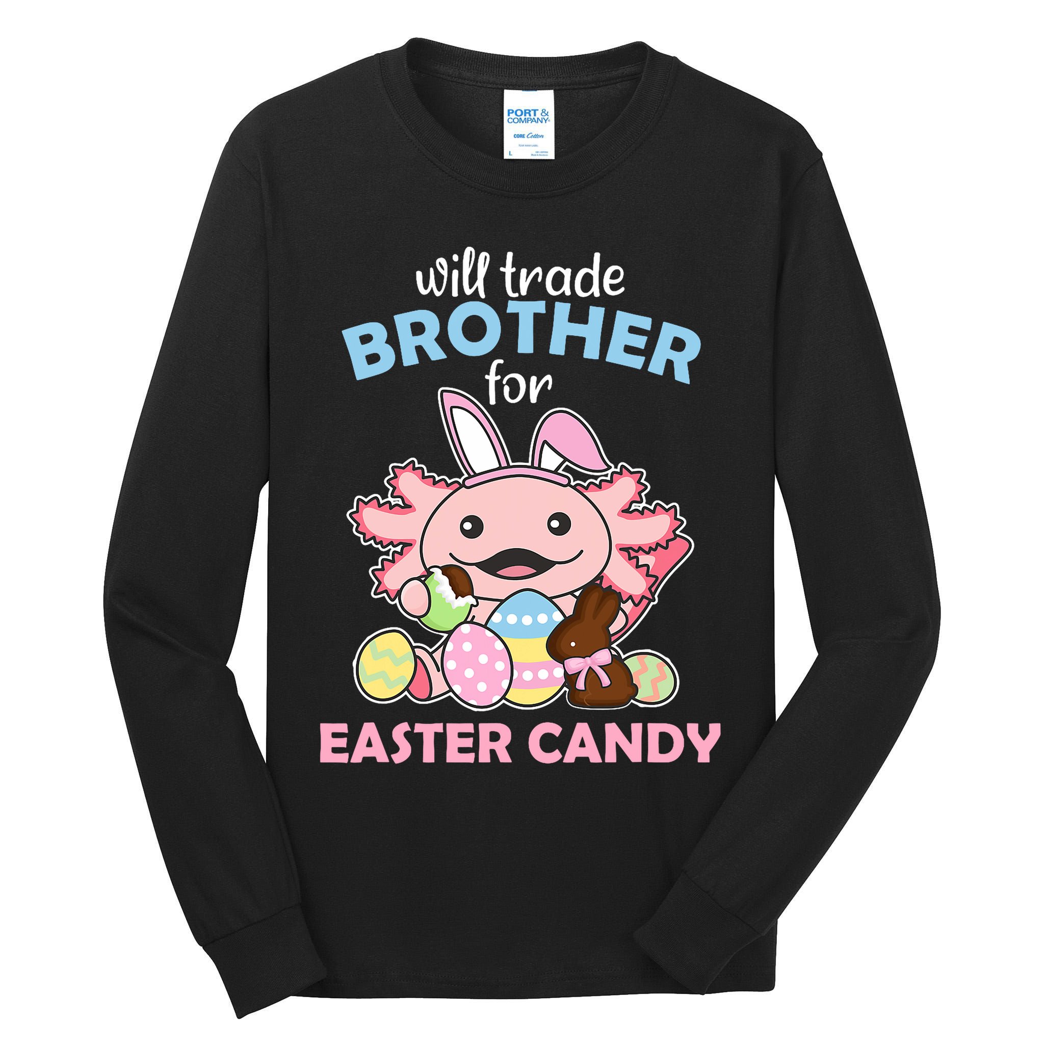 Will Trade Brother For Easter Candy Cute Axolotl Tall Long Sleeve T-Shirt