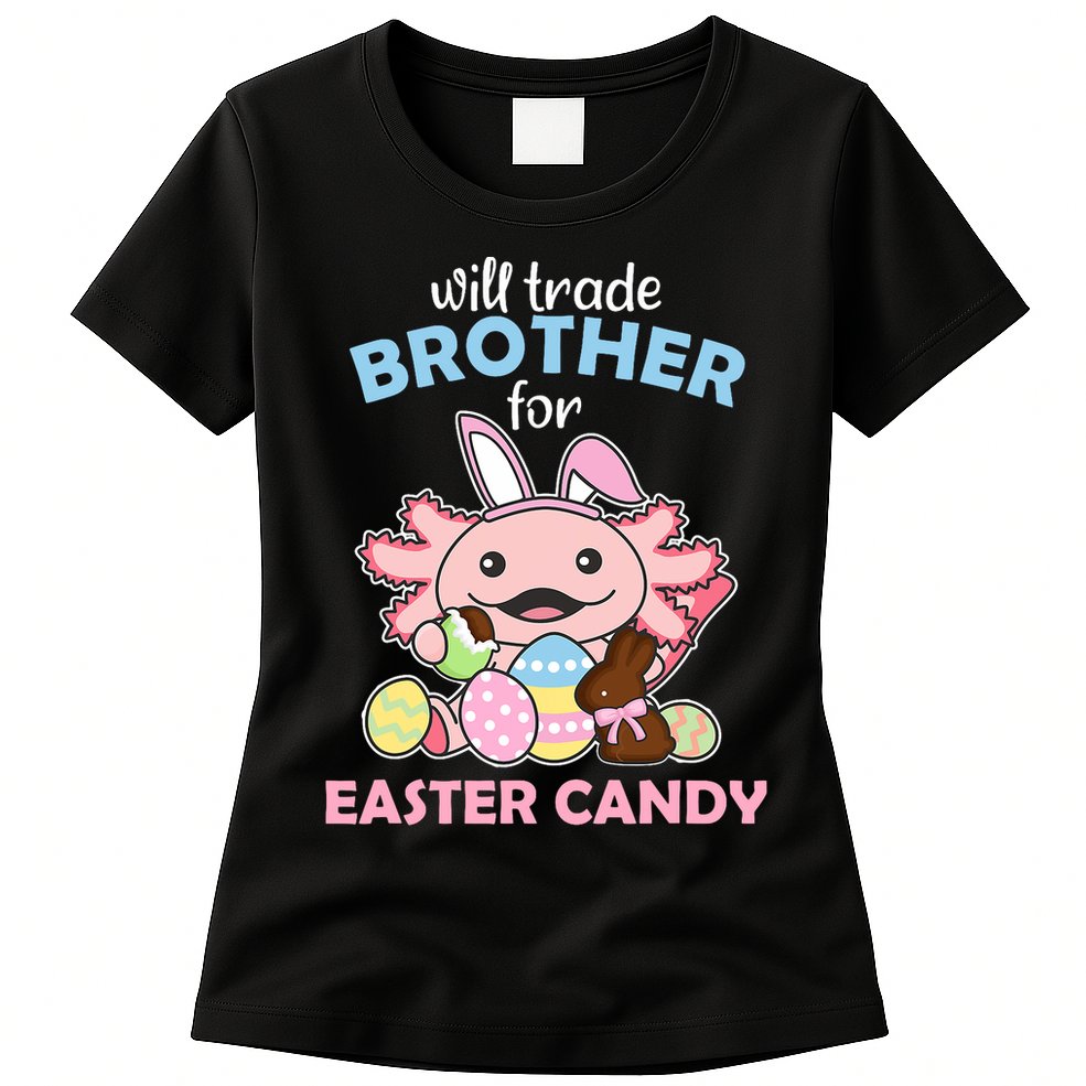Will Trade Brother For Easter Candy Cute Axolotl Womens T-Shirt
