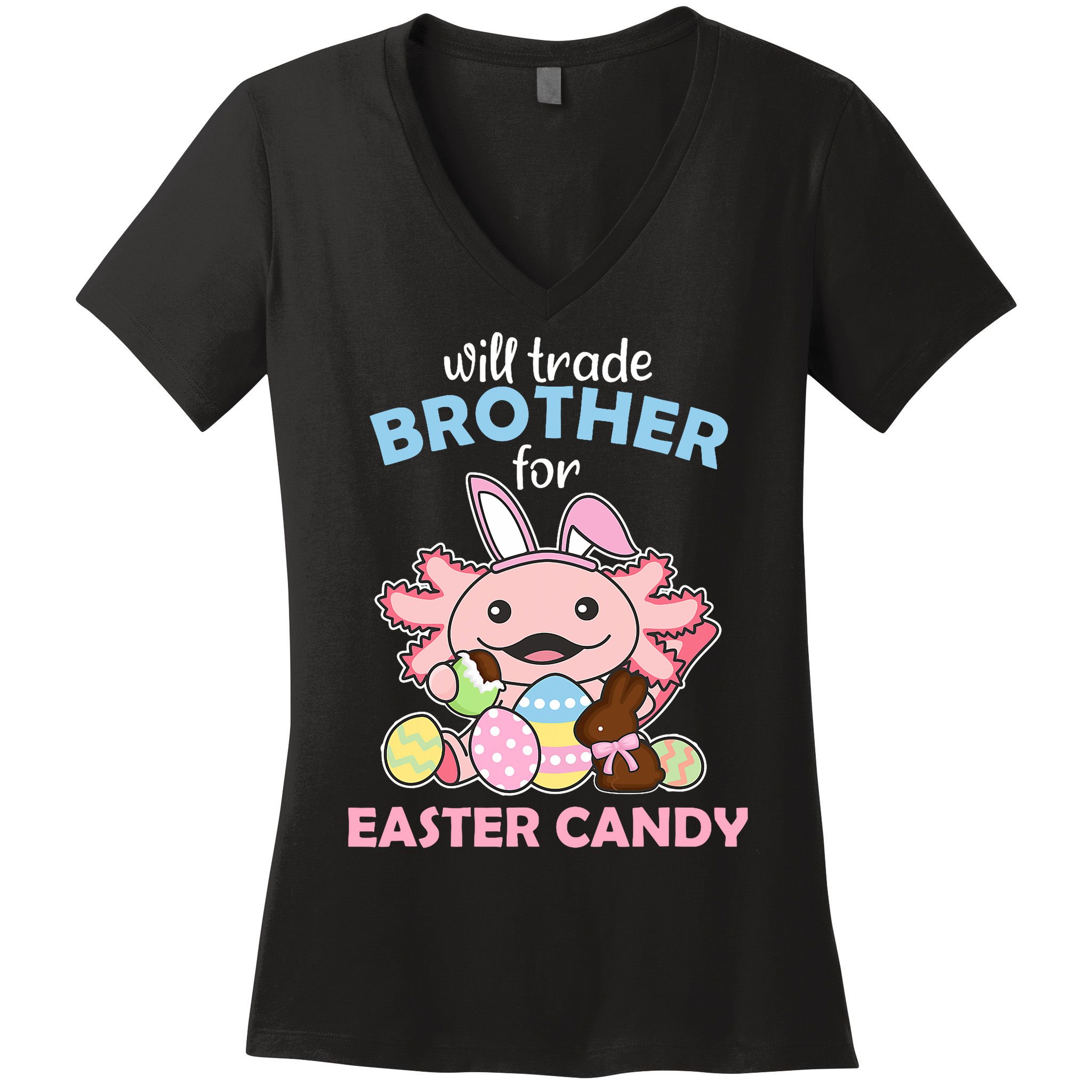 Will Trade Brother For Easter Candy Cute Axolotl Women's V-Neck T-Shirt