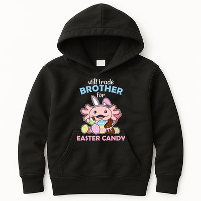Will Trade Brother For Easter Candy Cute Axolotl Kids Hoodie