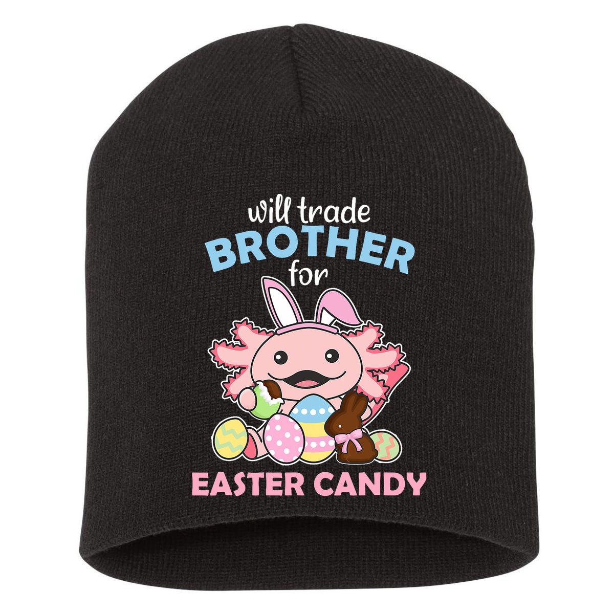 Will Trade Brother For Easter Candy Cute Axolotl Short Acrylic Beanie