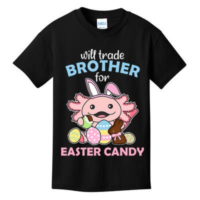 Will Trade Brother For Easter Candy Cute Axolotl Kids T-Shirt