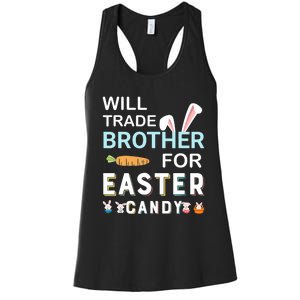 Will Trade Brother For Easter Candy Bunny Easter Day Women's Racerback Tank