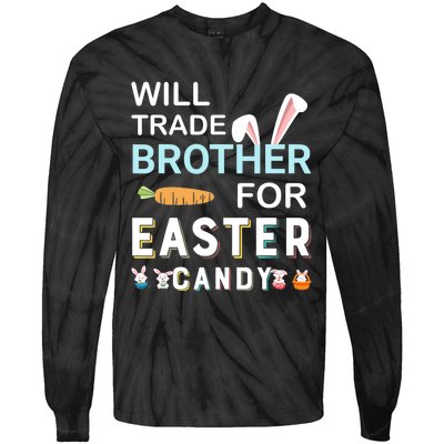 Will Trade Brother For Easter Candy Bunny Easter Day Tie-Dye Long Sleeve Shirt