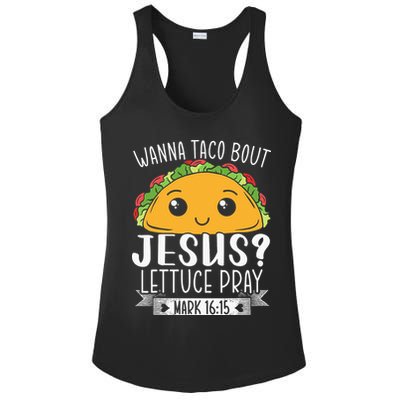 Wanna Taco Bout Jesus Lettuce Pray Mark 1615 Cinco De Mayo Ladies PosiCharge Competitor Racerback Tank