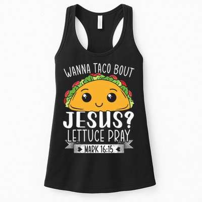 Wanna Taco Bout Jesus Lettuce Pray Mark 1615 Cinco De Mayo Womens Tank Top