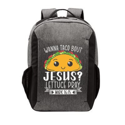 Wanna Taco Bout Jesus Lettuce Pray Mark 1615 Cinco De Mayo Vector Backpack