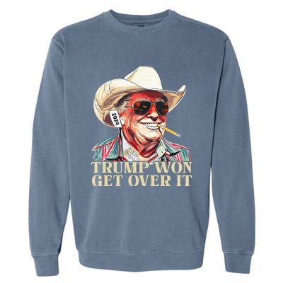 Western Trump Cowboy Trump Won Get Over It Garment-Dyed Sweatshirt