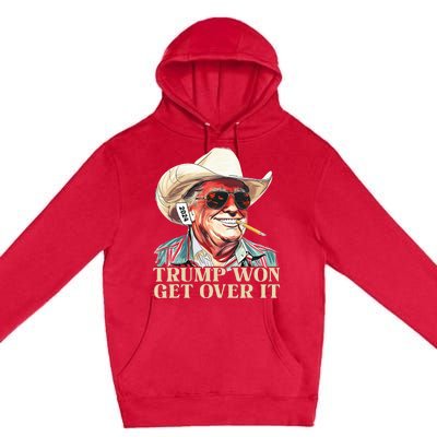 Western Trump Cowboy Trump Won Get Over It Premium Pullover Hoodie