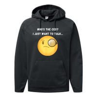 WhoS The Ceo I Just Want To Talk...Funny Witty Humorous Performance Fleece Hoodie