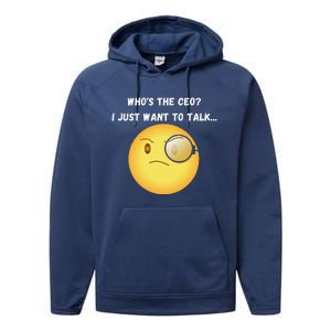 WhoS The Ceo I Just Want To Talk...Funny Witty Humorous Performance Fleece Hoodie