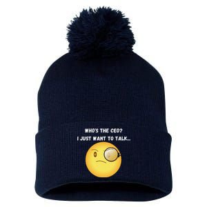 WhoS The Ceo I Just Want To Talk...Funny Witty Humorous Pom Pom 12in Knit Beanie