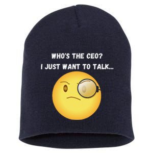 WhoS The Ceo I Just Want To Talk...Funny Witty Humorous Short Acrylic Beanie