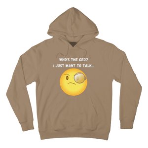 WhoS The Ceo I Just Want To Talk...Funny Witty Humorous Hoodie