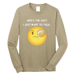 WhoS The Ceo I Just Want To Talk...Funny Witty Humorous Long Sleeve Shirt