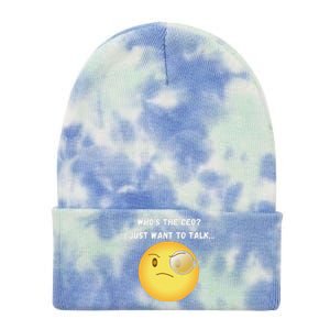 WhoS The Ceo I Just Want To Talk...Funny Witty Humorous Tie Dye 12in Knit Beanie