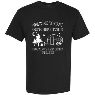 Welcome To Camp Quitcherbitchin Funny Camping Garment-Dyed Heavyweight T-Shirt