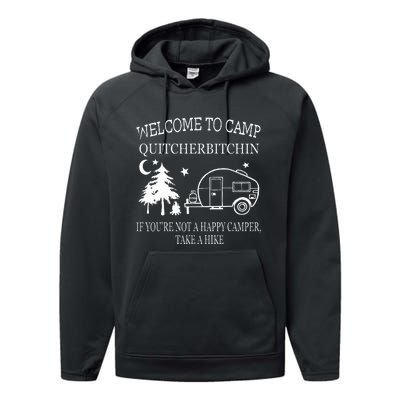 Welcome To Camp Quitcherbitchin Funny Camping Performance Fleece Hoodie