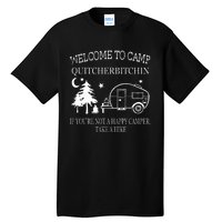 Welcome To Camp Quitcherbitchin Funny Camping Tall T-Shirt