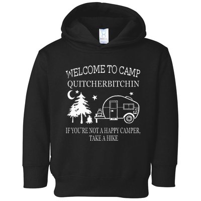 Welcome To Camp Quitcherbitchin Funny Camping Toddler Hoodie