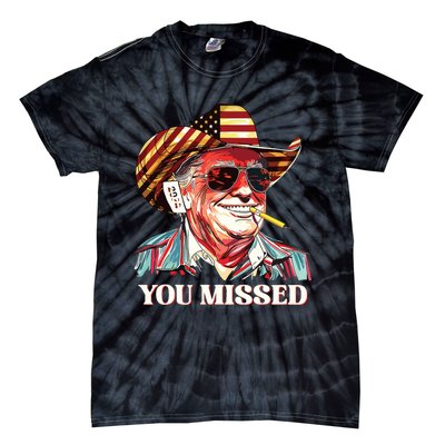 Western Trump Cowboy You Missed American Flag Cowboy Hat Tie-Dye T-Shirt