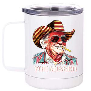 Western Trump Cowboy You Missed American Flag Cowboy Hat 12 oz Stainless Steel Tumbler Cup