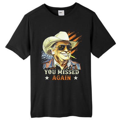 Western Trump Cowboy You Missed Again Funny Gift Tall Fusion ChromaSoft Performance T-Shirt