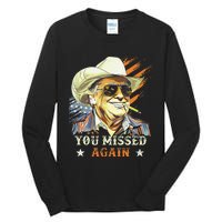 Western Trump Cowboy You Missed Again Funny Gift Tall Long Sleeve T-Shirt