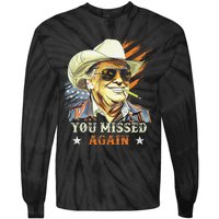 Western Trump Cowboy You Missed Again Funny Gift Tie-Dye Long Sleeve Shirt