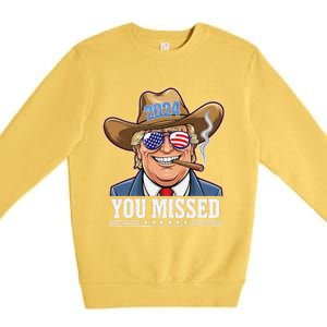 Western Trump Cowboy You Missed Premium Crewneck Sweatshirt