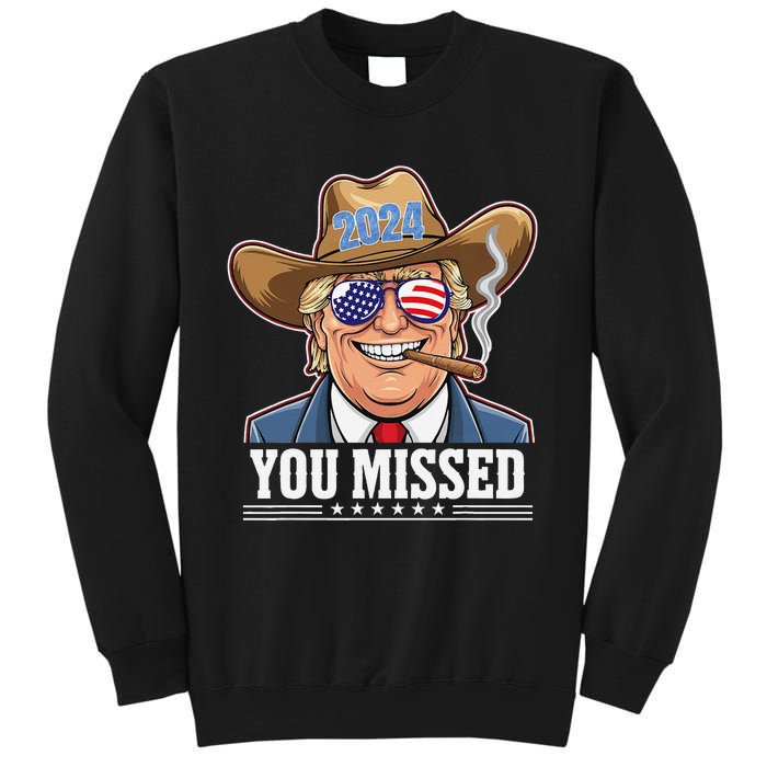 Western Trump Cowboy You Missed Sweatshirt