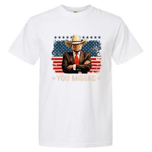 Western Trump Cowboy You Missed Again Funny Garment-Dyed Heavyweight T-Shirt