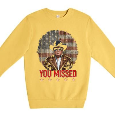 Western Trump Cowboy You Missed Again Funny Premium Crewneck Sweatshirt