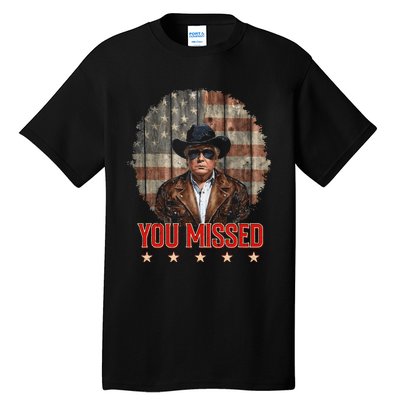 Western Trump Cowboy You Missed Again Funny Tall T-Shirt