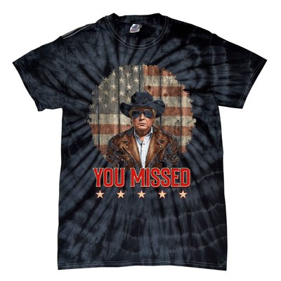 Western Trump Cowboy You Missed Again Funny Tie-Dye T-Shirt