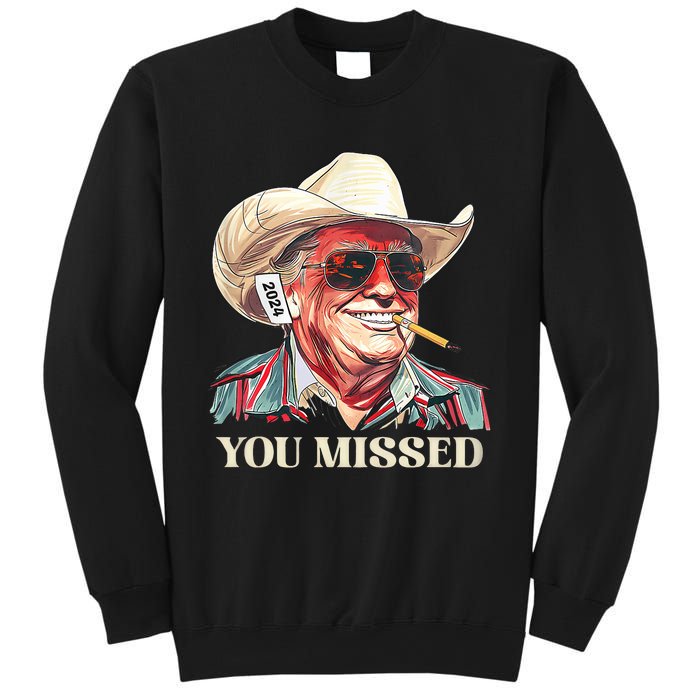 Western Trump Cowboy You Missed Sweatshirt