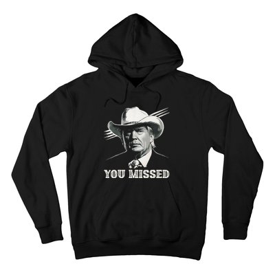 Western Trump Cowboy You Missed Again Funny Hoodie