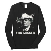 Western Trump Cowboy You Missed Again Funny Long Sleeve Shirt