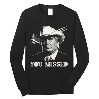 Western Trump Cowboy You Missed Again Funny Long Sleeve Shirt