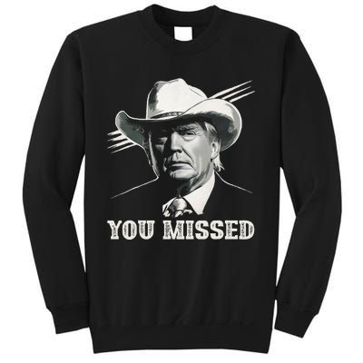 Western Trump Cowboy You Missed Again Funny Sweatshirt