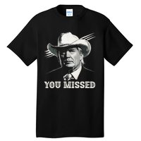 Western Trump Cowboy You Missed Again Funny Tall T-Shirt